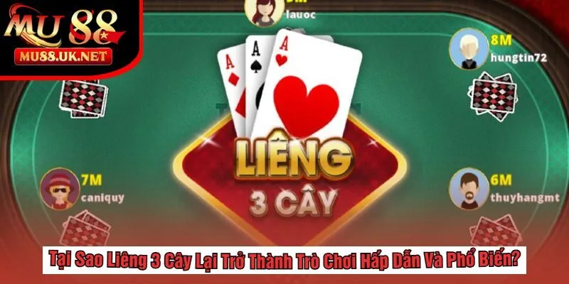 Tại Sao Liêng 3 Cây Lại Trở Thành Trò Chơi Hấp Dẫn Và Phổ Biến?