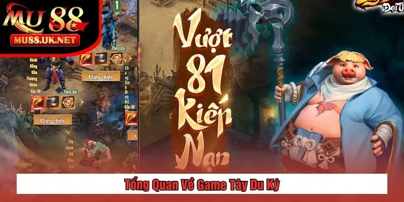 Tổng Quan Về Game Tây Du Ký
