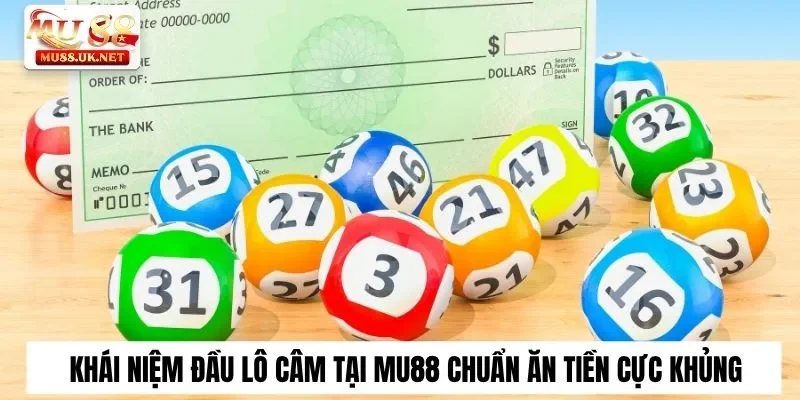 Khái Niệm Đầu Lô Câm Tại Mu88 Chuẩn Ăn Tiền Cực Khủng